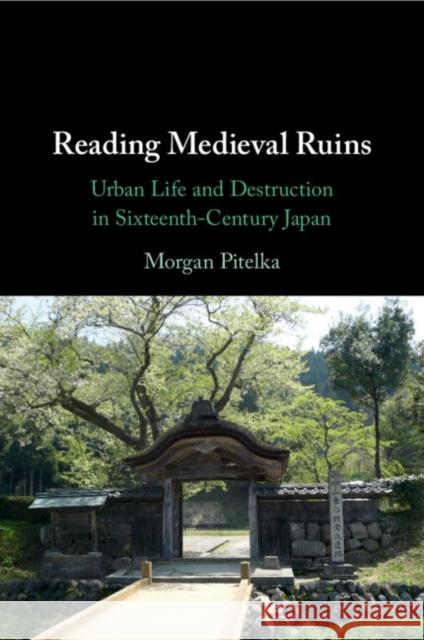 Reading Medieval Ruins Morgan (University of North Carolina, Chapel Hill) Pitelka 9781009069977 Cambridge University Press - książka