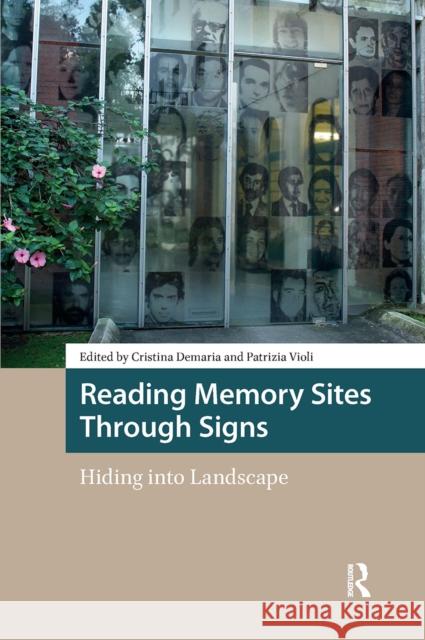 Reading Memory Sites Through Signs: Hiding Into Landscape Cristina DeMaria Patrizia Violi 9781041184881 Routledge - książka