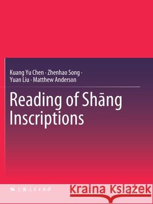 Reading of Shāng Inscriptions Chen, Kuang Yu 9789811562167 Springer - książka