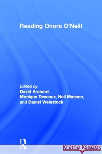 Reading Onora O'Neill David Archard Monique Deveaux Neil Manson 9780415675901 Routledge - książka