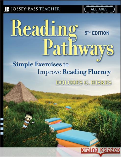 Reading Pathways: Simple Exercises to Improve Reading Fluency Hiskes, Dolores G. 9780787992897 Jossey-Bass - książka