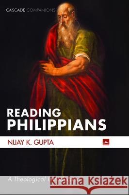 Reading Philippians Nijay K. Gupta 9781532672941 Cascade Books - książka