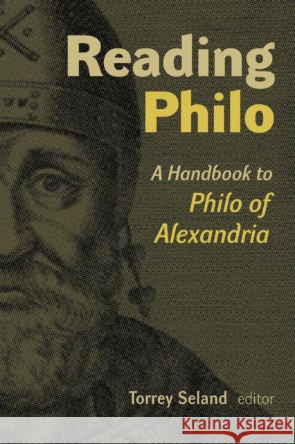 Reading Philo: A Handbook to Philo of Alexandria Torrey Seland 9780802870698 William B. Eerdmans Publishing Company - książka