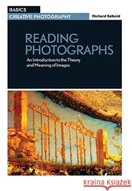 Reading Photographs: An Introduction to the Theory and Meaning of Images Richard Salkeld 9780367719173 Routledge - książka