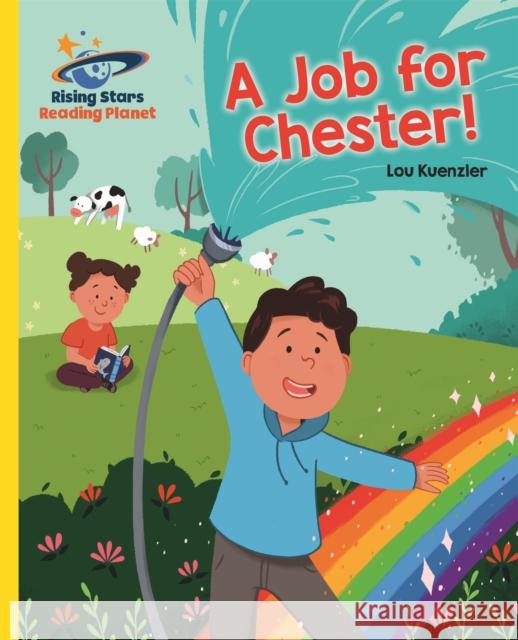 Reading Planet - A Job for Chester! - Yellow: Galaxy Lou Kuenzler 9781510486706 Rising Stars UK Ltd - książka