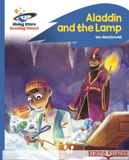 Reading Planet - Aladdin and the Lamp - Blue: Rocket Phonics Ian Macdonald 9781510435940 Rising Stars UK Ltd - książka