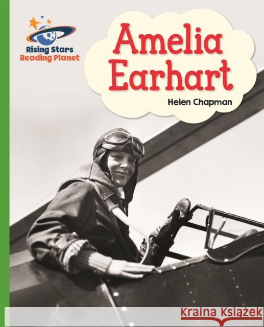 Reading Planet - Amelia Earhart- Green: Galaxy Helen Chapman   9781471877674 Hodder Education - książka