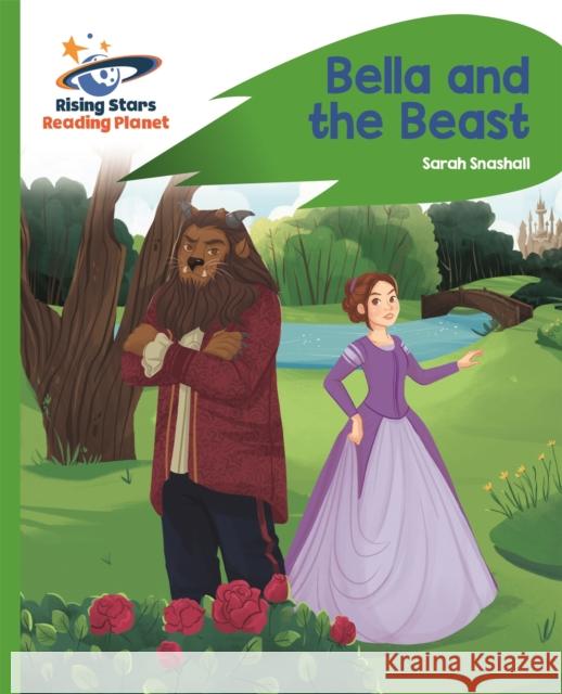 Reading Planet - Bella and the Beast - Green: Rocket Phonics Snashall, Sarah 9781510441880 Rising Stars UK Ltd - książka