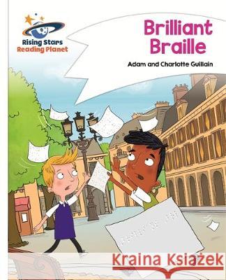 Reading Planet - Brilliant Braille - White: Comet Street Kids Adam Guillain, Charlotte Guillain 9781510411388 Rising Stars UK Ltd - książka