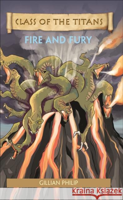 Reading Planet - Class of the Titans: Fire and Fury - Level 7: Fiction (Saturn) Philip, Gillian 9781510445123 Rising Stars UK Ltd - książka