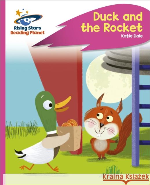 Reading Planet - Duck and the Rocket - Pink C: Rocket Phonics Katie Dale 9781398363298 Hodder Education - książka