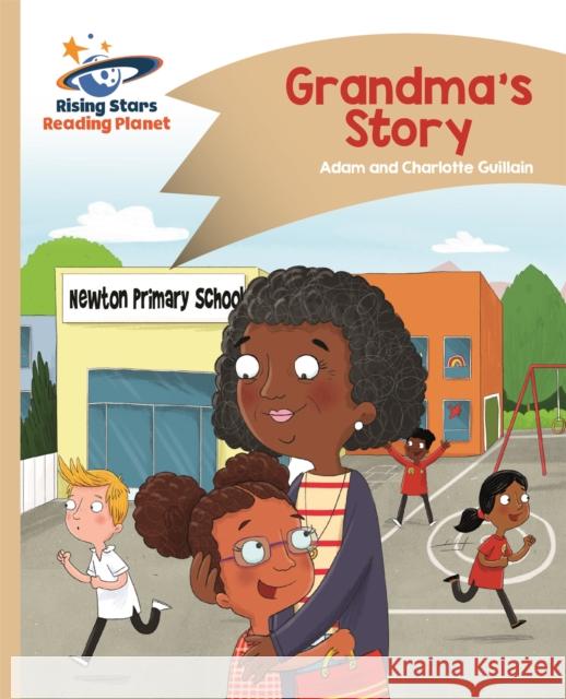 Reading Planet - Grandma's Story - Gold: Comet Street Kids Adam Guillain, Charlotte Guillain 9781510411685 Rising Stars UK Ltd - książka