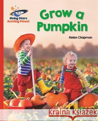 Reading Planet - Grow a Pumpkin - Red B: Galaxy Helen Chapman   9781471879555 Hodder Education - książka
