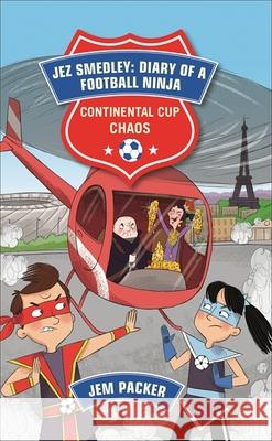 Reading Planet - Jez Smedley: Diary of a Football Ninja: Continental Cup Chaos - Level 7: Fiction (Saturn) Jem Packer 9781510445154 Rising Stars UK Ltd - książka