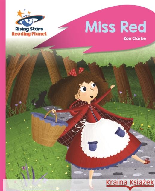 Reading Planet - Miss Red - Pink B: Rocket Phonics Zoe Clarke   9781471879937 Rising Stars UK Ltd - książka