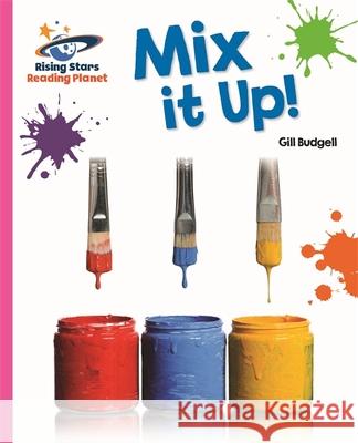 Reading Planet - Mix It Up! - Pink a: Galaxy Gill Budgell   9781471879302 Hodder Education - książka