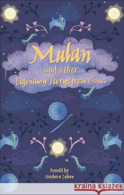 Reading Planet - Mulan and other Legendary Stories from China - Level 8: Fiction (Supernova) Laban, Barbara 9781510445390 Rising Stars UK Ltd - książka