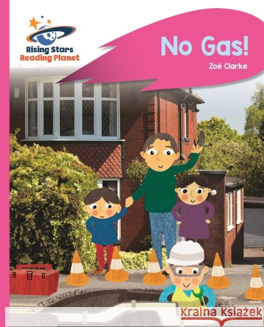 Reading Planet - No Gas! - Pink a: Rocket Phonics Clarke, Zoe 9781471879890 Hodder Education - książka
