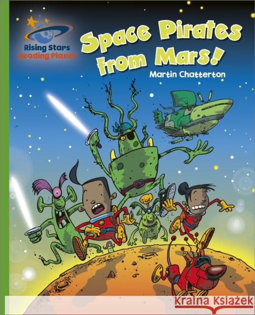 Reading Planet - Space Pirates from Mars! - Green: Galaxy Martin Chatterton 9781398363489 Hodder Education - książka