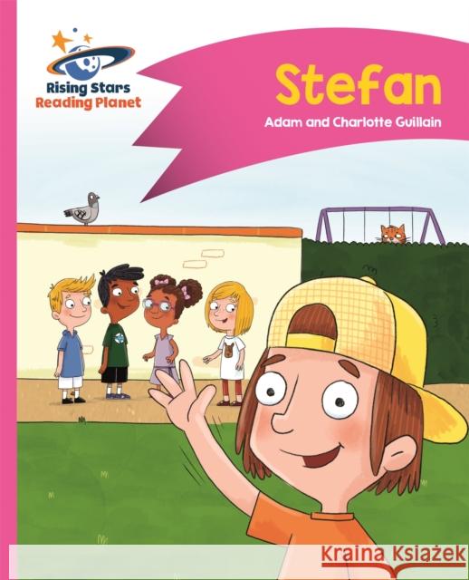 Reading Planet - Stefan - Pink B: Comet Street Kids  Guillain, Adam|||Guillain, Charlotte 9781510411272 Rising Stars Reading Planet - książka