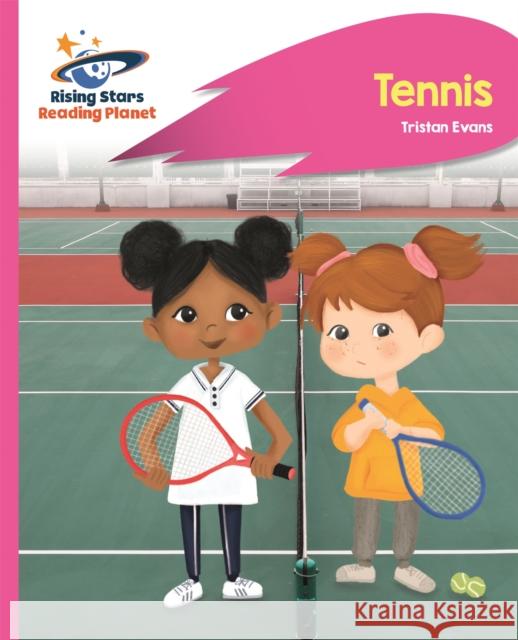 Reading Planet - Tennis - Pink C: Rocket Phonics Tristan Evans 9781510485617 Rising Stars UK Ltd - książka