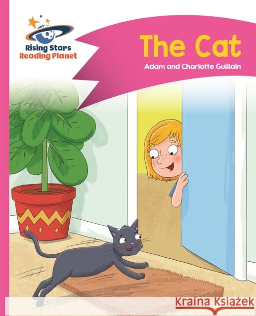 Reading Planet - The Cat - Pink A: Comet Street Kids  Guillain, Adam|||Guillain, Charlotte 9781510409934 Rising Stars Reading Planet - książka