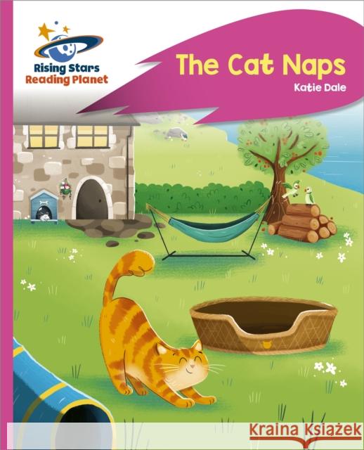 Reading Planet - The Cat Naps - Pink C: Rocket Phonics Katie Dale 9781398363311 Hodder Education - książka