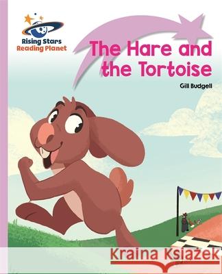 Reading Planet - The Hare and the Tortoise - Lilac Plus: Lift-off First Words Budgell, Gill 9781510429673 Rising Stars Reading Planet - książka