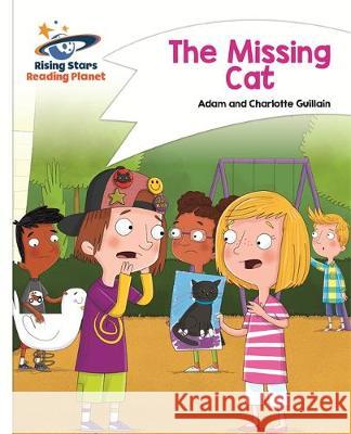 Reading Planet - The Missing Cat - White: Comet Street Kids Adam Guillain, Charlotte Guillain 9781510411500 Rising Stars UK Ltd - książka