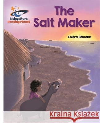 Reading Planet - The Salt Maker - White: Galaxy Chitra Soundar 9781510487123 Rising Stars UK Ltd - książka