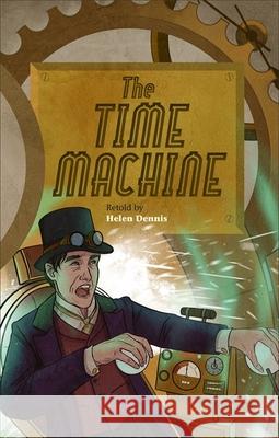 Reading Planet - The Time Machine - Level 6: Fiction (Jupiter) Helen Dennis 9781510445031 Rising Stars UK Ltd - książka