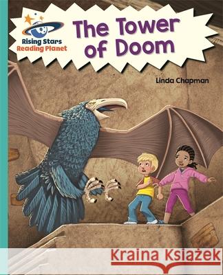 Reading Planet - The Tower of Doom - Turquoise: Galaxy Linda Chapman 9781471879708 Rising Stars Reading Planet - książka