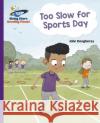 Reading Planet - Too Slow for Sports Day - Purple: Galaxy Dougherty, John 9781398363885 Hodder Education