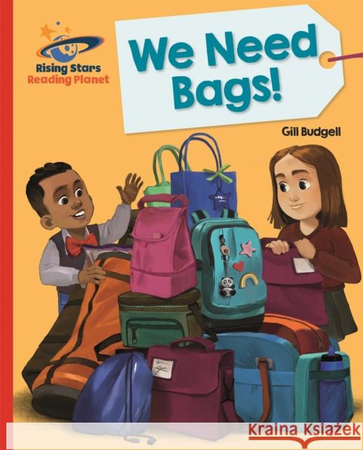Reading Planet - We Need Bags - Red B: Galaxy Gill Budgell 9781510431126 Rising Stars UK Ltd - książka