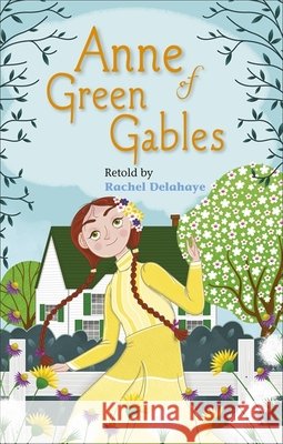 Reading Planet - Anne of Green Gables - Level 5: Fiction (Mars) Rachel Delahaye 9781510445062 Rising Stars UK Ltd - książka