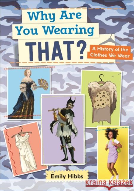 Reading Planet: Astro – Why Are You Wearing THAT? A history of the clothes we wear - Saturn/Venus band Emily Hibbs 9781398325739 Hodder Education - książka