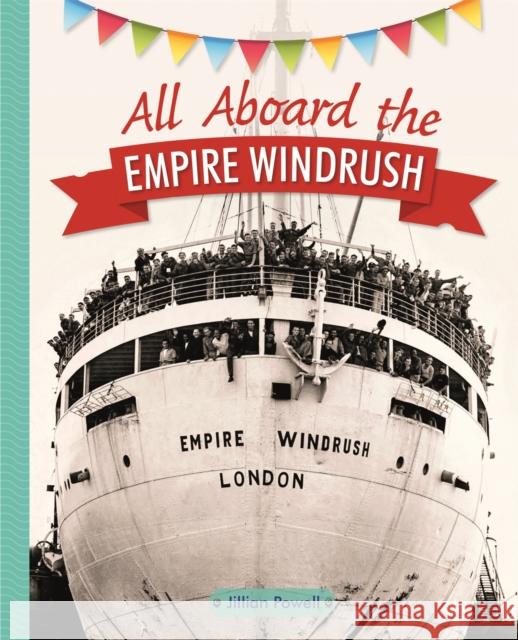 Reading Planet KS2 - All Aboard the Empire Windrush - Level 4: Earth/Grey band Powell, Jillian 9781510453944 Rising Stars UK Ltd - książka