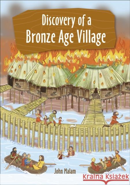 Reading Planet KS2 - Discovery of a Bronze Age Village - Level 5: Mars/Grey band Malam, John 9781510454217 Rising Stars UK Ltd - książka