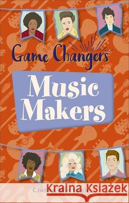 Reading Planet KS2 - Game-Changers: Music-Makers - Level 1: Stars/Lime band Murtagh, Ciaran 9781510451476 Rising Stars UK Ltd - książka