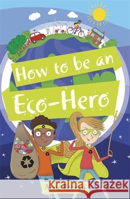 Reading Planet KS2 - How to be an Eco-Hero - Level 8: Supernova (Red+ band) Anne Rooney 9781510454538 Rising Stars UK Ltd - książka