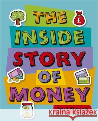 Reading Planet KS2 - The Inside Story of Money - Level 5: Mars - Non-Fiction Paul Mason 9781510454132 Rising Stars UK Ltd - książka