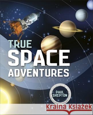 Reading Planet KS2 - True Space Adventures - Level 1: Stars/Lime band Shipton, Paul 9781510452329 Rising Stars UK Ltd - książka