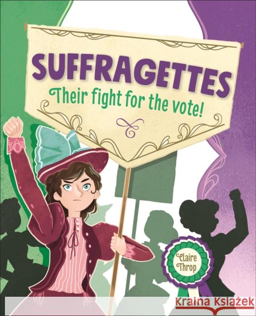 Reading Planet KS2 – Suffragettes - Their fight for the vote! – Level 8: Supernova Throp, Claire 9781510454569 Rising Stars UK Ltd - książka