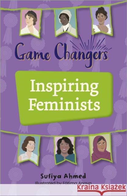 Reading Planet KS2: Game Changers: Inspiring Feminists - Earth/Grey Sufiya Ahmed 9781398377226 Hodder Education - książka