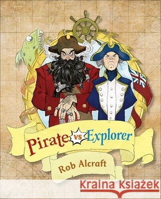 Reading Planet KS2 - Pirate vs Explorer - Level 1: Stars/Lime band Alcraft, Rob 9781510453449 Rising Stars UK Ltd - książka
