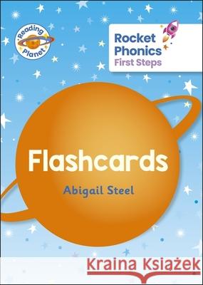 Reading Planet: Rocket Phonics - First Steps - Flashcards Abigail Steel 9781036003524 Rising Stars UK Ltd - książka