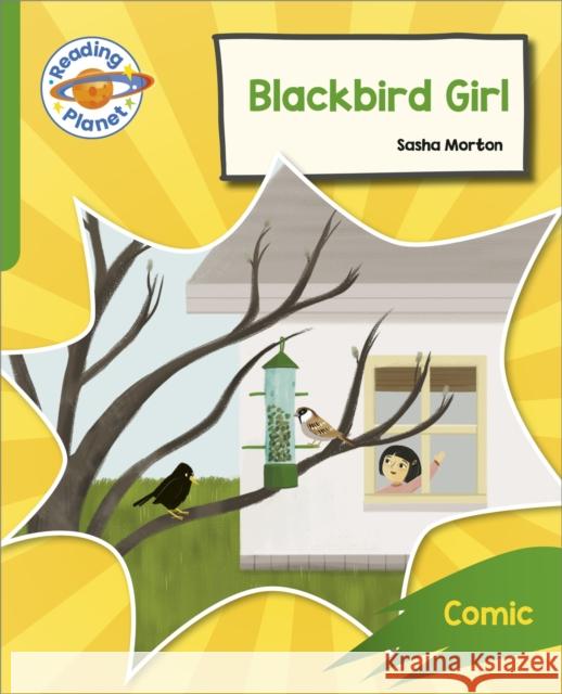 Reading Planet: Rocket Phonics – Target Practice - Blackbird Girl - Green Sasha Morton 9781398382015 Hodder Education - książka