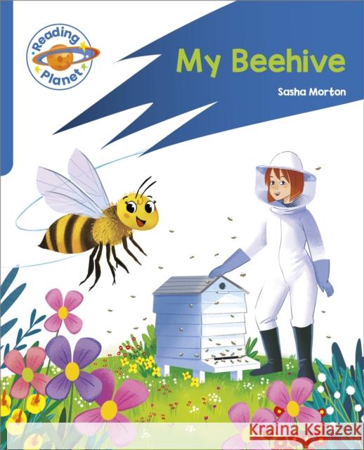 Reading Planet: Rocket Phonics – Target Practice - My Beehive - Blue Sasha Morton 9781398381971 Hodder Education - książka