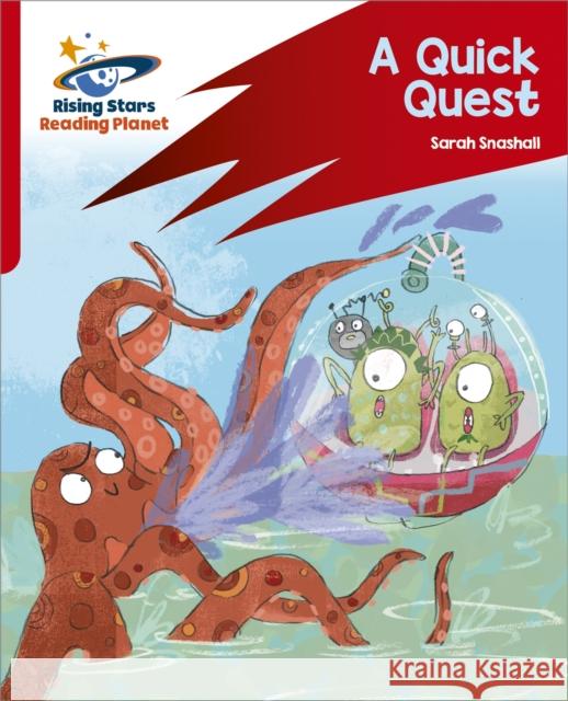 Reading Planet: Rocket Phonics – Target Practice – A Quick Quest – Red A Snashall, Sarah 9781398325944 Hodder Education - książka