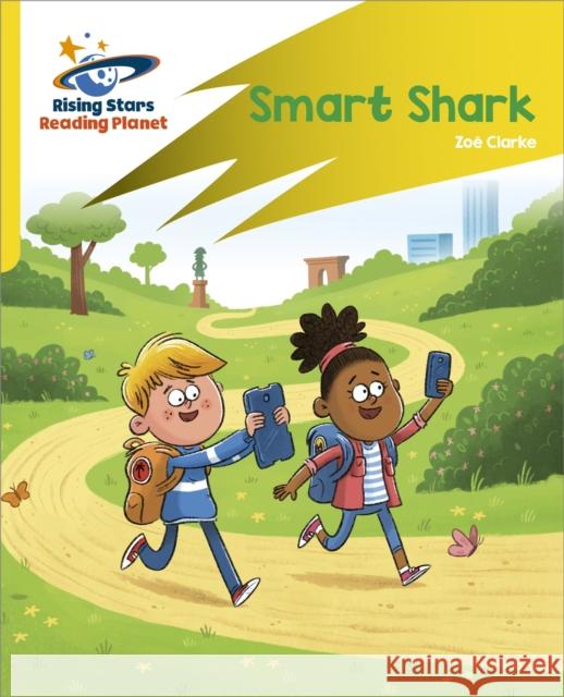 Reading Planet: Rocket Phonics – Target Practice – Smart Shark – Yellow Clarke, Zoe 9781398325999 Hodder Education - książka